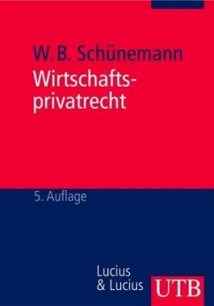 Wirtschaftsprivatrecht - Schünemann, Wolfgang B.