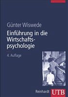 Einführung in die Wirtschaftspsychologie - Wiswede, Günter