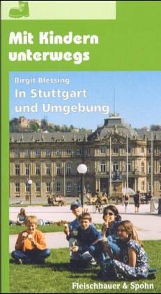 In Stuttgart und Umgebung / Mit Kindern unterwegs