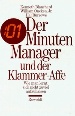 Der Minuten-Manager und der Klammer-Affe - Blanchard, Kenneth H.;Oncken, William;Burrows, Hal