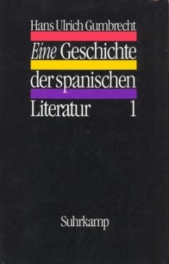 Eine Geschichte der spanischen Literatur, 2 Teile - Gumbrecht, Hans U.