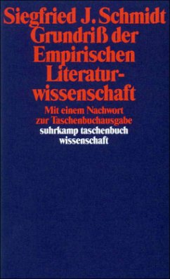 Grundriß der Empirischen Literaturwissenschaft - Schmidt, Siegfried J.