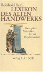 Lexikon des alten Handwerks - Reith, Reinhold (Hrsg.)