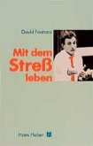 Mit dem Streß leben Mit dem Streß leben
