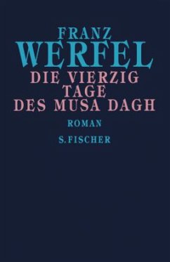 Die vierzig Tage des Musa Dagh - Werfel, Franz