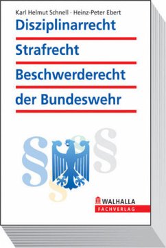 Disziplinarrecht, Strafrecht, Beschwerderecht der Bundeswehr - Schnell, Karl Helmut und Heinz Peter Erbert