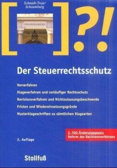 Der Steuerrechtsschutz - Schmidt-Troje, Jürgen; Schaumburg, Heide