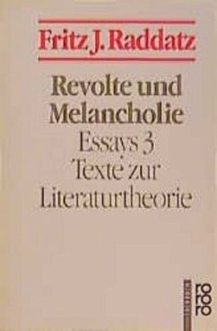 Revolte und Melancholie - Raddatz, Fritz J.