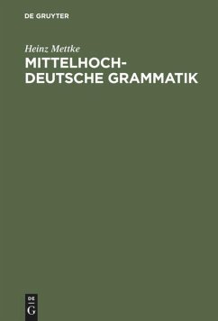 Mittelhochdeutsche Grammatik - Mettke, Heinz