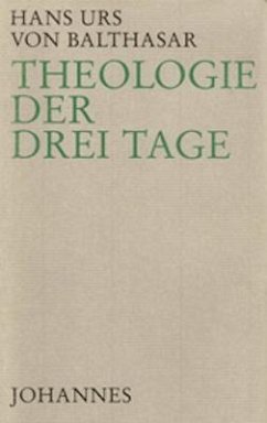 Theologie der drei Tage - Balthasar, Hans Urs von