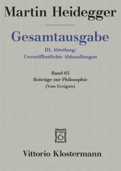 Gesamtausgabe Abt. 3 Unveröffentliche Abhandlungen Bd. 65. Beiträge zur Philosophie - Heidegger, Martin