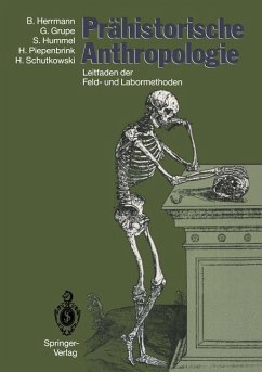 Prähistorische Anthropologie - Herrmann, Bernd; Grupe, Gisela; Schutkowski, Holger; Piepenbrink, Hermann; Hummel, Susanne