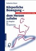 Körperliche Bewegung - dem Herzen zuliebe