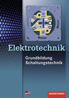 Elektrotechnik Grundbildung Schaltungstechnik, Schülerband - Klaue, Jürgen; Hübscher, Heinrich