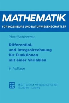 Differential- und Integralrechnung für Funktionen mit einer Variablen - Pforr, Ernst-Adam;Schirotzek, Winfried