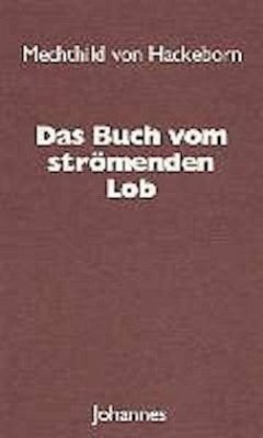 Das Buch vom strömenden Lob - Mechthild von Hackeborn