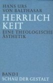 Herrlichkeit. Eine theologische Ästhetik 1