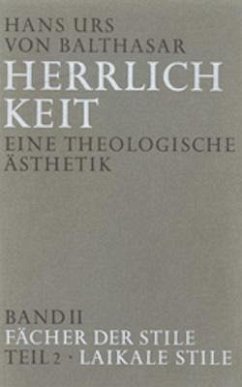 Herrlichkeit. Eine theologische Ästhetik / Fächer der Stile - Balthasar, Hans Urs von