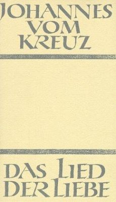 Sämtliche Werke / Das Lied der Liebe - Platon;Johannes vom Kreuz