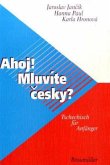 Lehrbuch / Ahoj! Mluvity Cesky? Lehrbuch / Ahoj! Mluvity Cesky?