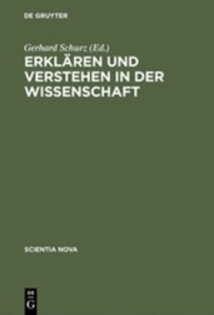 Erklären und Verstehen in der Wissenschaft - Schurz, Gerhard (Hrsg.)