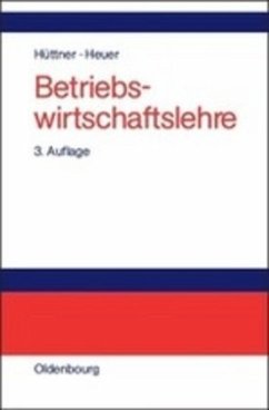 Betriebswirtschaftslehre - Hüttner, Manfred;Heuer, Kai R.