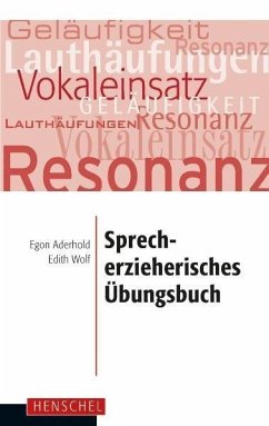 Sprecherzieherisches Übungsbuch - Aderhold, Egon;Wolf, Edith