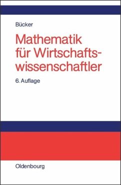Mathematik für Wirtschaftswissenschaftler - Bücker, Rüdiger
