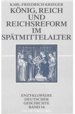 König, Reich und Reichsreform im Spätmittelalter - Krieger, Karl-Friedrich