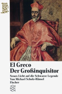 El Greco 'Der Großinquisitor' - Scholz-Hänsel, Michael