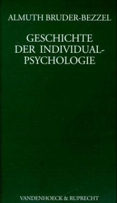 Geschichte der Individualpsychologie - Bruder-Bezzel, Almuth