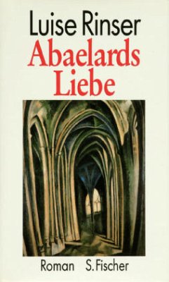 Abaelards Liebe - Rinser, Luise