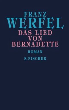 Das Lied von Bernadette - Werfel, Franz