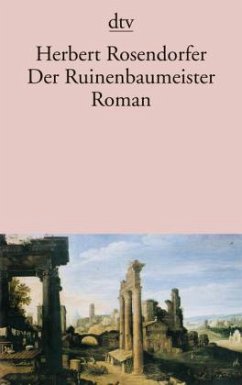 Der Ruinenbaumeister - Rosendorfer, Herbert