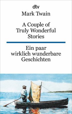 A Couple of Truly Wonderful Stories, Ein paar wirklich wunderbare Geschichten - Twain, Mark