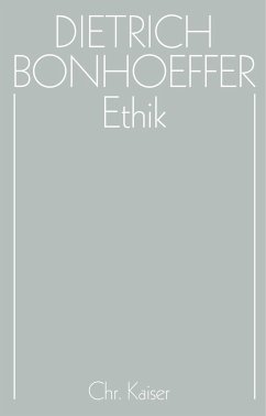 Ethik. Werke, Band 6 - Bonhoeffer, Dietrich
