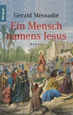 Ein Mensch namens Jesus - Messadié, Gerald