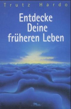 Entdecke Deine früheren Leben - Hardo, Trutz