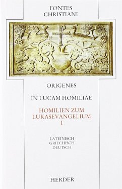 Fontes Christiani 1. Folge. In Lucam homiliae / Fontes Christiani, 1. Folge 4/1, Tl.1 - Origenes