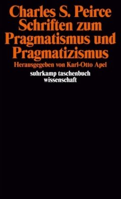 Schriften zum Pragmatismus und Pragmatizismus - Peirce, Charles Sanders