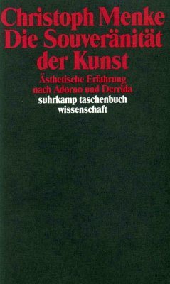 Die Souveränität der Kunst - Menke, Christoph