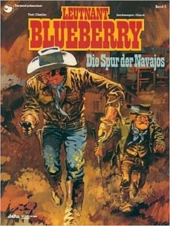 Die Spur der Navajos / Leutnant Blueberry Bd.5