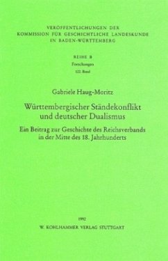 Württembergischer Ständekonflikt und deutscher Dualismus - Haug-Moritz, Gabriele