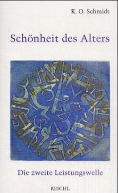 Schönheit des Alters - Schmidt, Karl O.