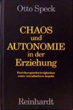 Chaos und Autonomie in der Erziehung - Speck, Otto