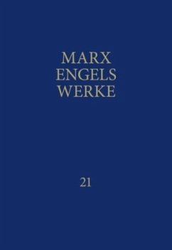 MEW / Marx-Engels-Werke Band 21 / MEW 21 - Marx, Karl;Engels, Friedrich