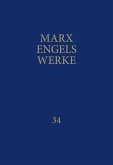 MEW / Marx-Engels-Werke Band 34 / Werke 34