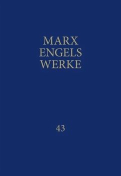 MEW / Marx-Engels-Werke Band 43 - Engels, Friedrich;Marx, Karl