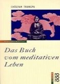 Das Buch vom meditativen Leben