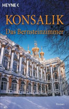 Das Bernsteinzimmer - Konsalik, Heinz G.